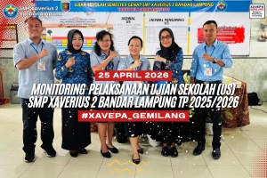 Monitoring&nbsp; Pelaksanaan Ujian Sekolah (US) SMP Xaverius 2 Bandar Lampung TP 2025/2026